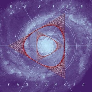 Bézier - Ensconced EP