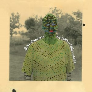 Bill Converse - The Shape Of Things To Come 2xLP