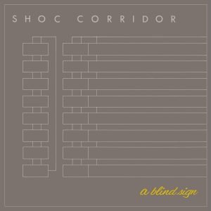 Shoc Corridor - A Blind Sign EP