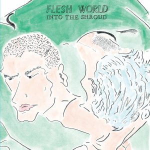 Flesh World - Into The Shroud LP