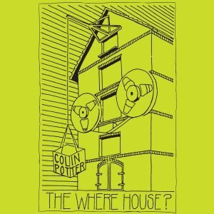Colin Potter - The Where House?  2xLP