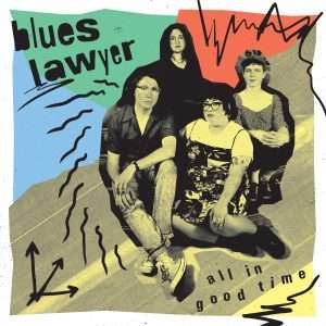 Blue Lawyer - All In Good Time