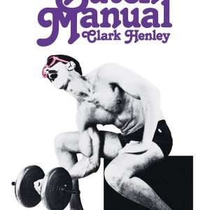 The Butch Manual by Clark Henley