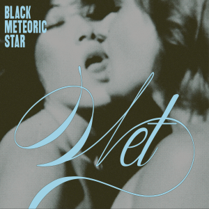 Black Meteoric Star - Wet